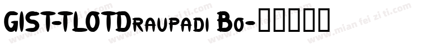 GIST-TLOTDraupadi Bo字体转换